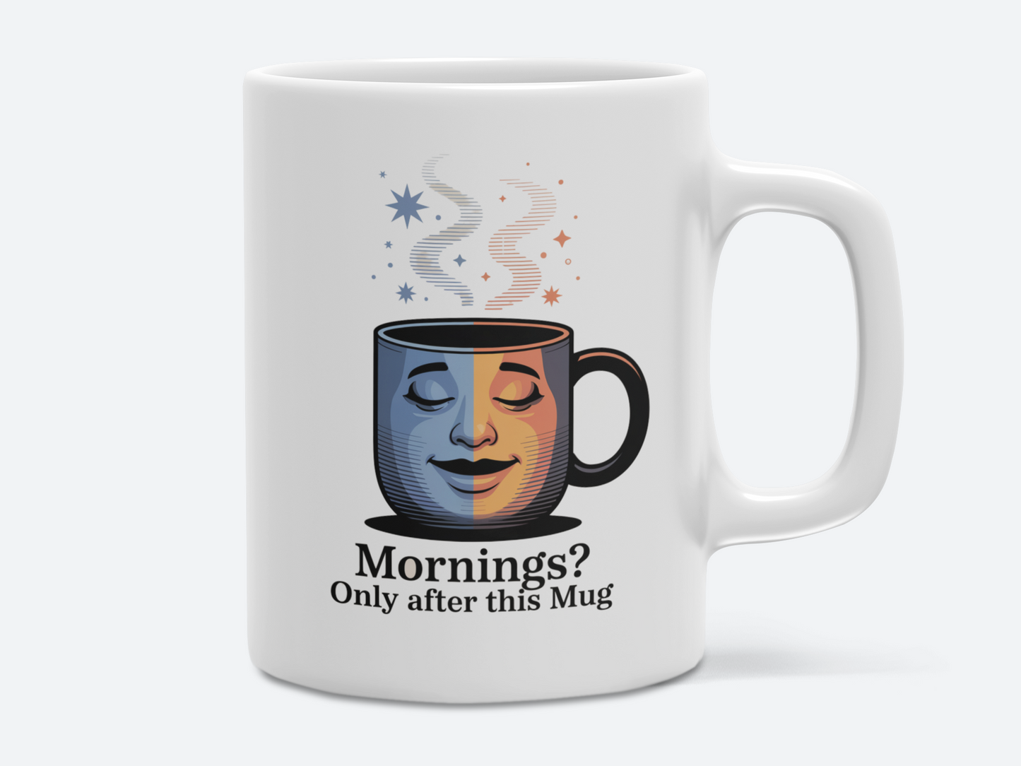 Mornings? Only after this mug Eco-Friendly Ceramic Mug
