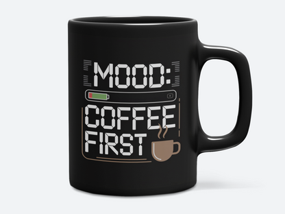 Mood: Coffee First Eco-Friendly Ceramic Mug