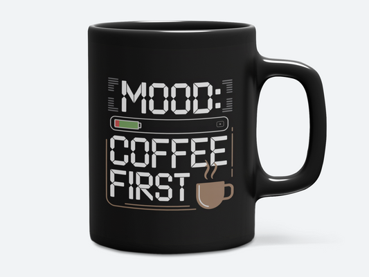 Mood: Coffee First Eco-Friendly Ceramic Mug