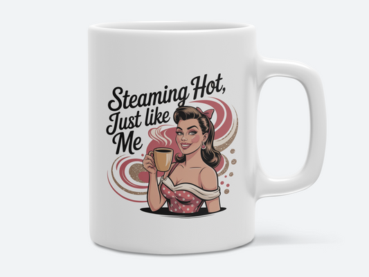 Steaming Hot, Just like Me Eco-Friendly Ceramic Mug