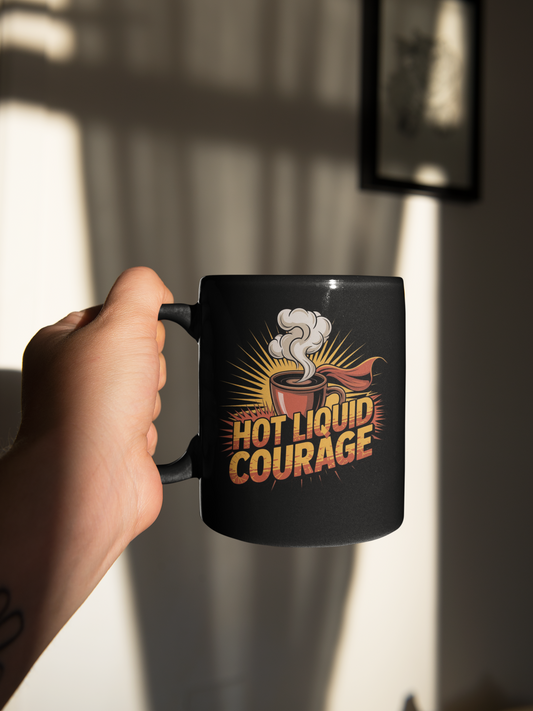 Hot Liquid Courage Eco=Friendly Ceramic Mug