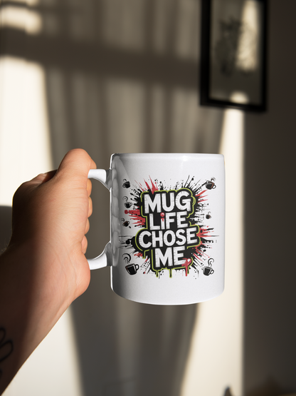 Mug Life Chose Me Eco-Friendly Ceramic Mug