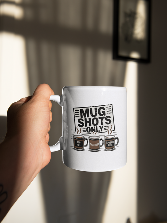 Mug Shots Only Eco-Friendly Ceramic Mug