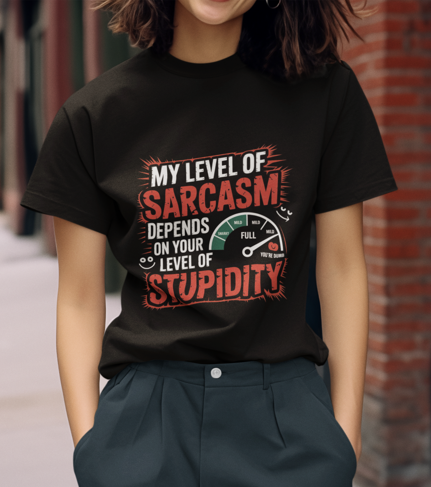 My Level Of Sarcasm Depends On Your Level Of Stupidity Unisex Supima T-shirt