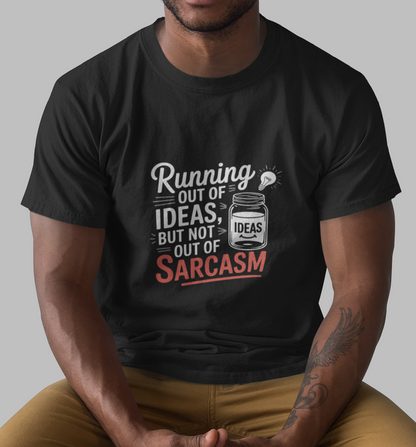 Running Out Of Ideas But Not Out Of Sarcasm Unisex Supima T-shirt